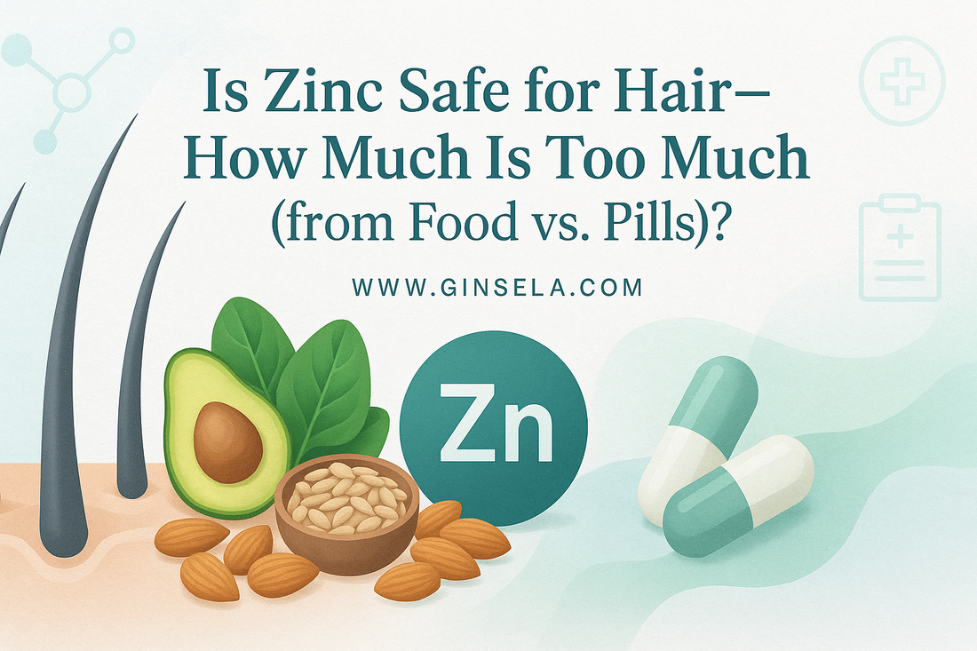 Zinc Safe for Hair—How Much Is Too Much (from Food vs. Pills)? www,ginsela.com